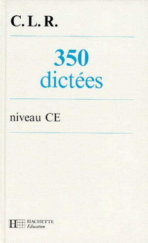 350 dictées, CE. Livre de l'élève