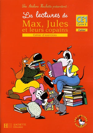 Les ateliers Hachette les lectures de Max, Jules et leurs copains CE1 - Cahier d'exercices