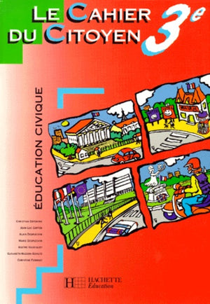 Education civique, 3e. Cahier du citoyen