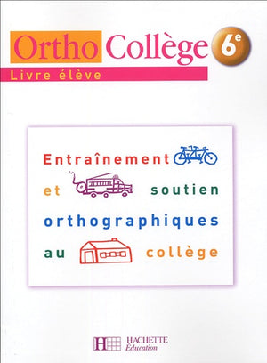 OrthoCollège 6e - Entraînement et soutien orthographiques au collège