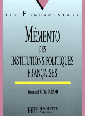 Mémento des institutions politiques françaises