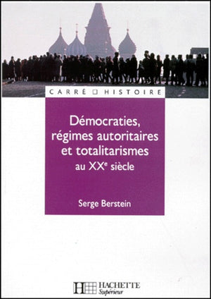 Démocraties, régimes autoritaires et totalitaires au XXe siècle