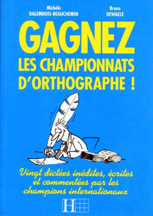 Gagnez les championnats d'orthographe !