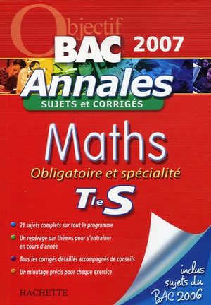 Maths obligatoire et spécialité Te S: Annales sujets et corrigés