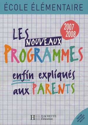 Les nouveaux programmes enfin expliqués aux parents