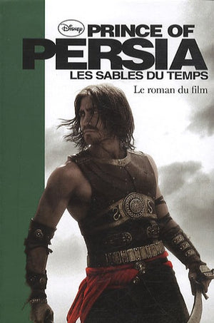 Prince of Persia - Le roman du film