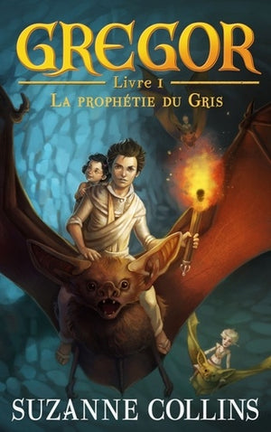 Gregor - Tome 1 - La Prophétie du Gris