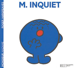 Monsieur Inquiet