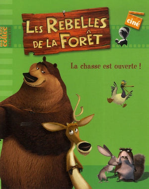 Les Rebelles de la Forêt: La chasse est ouverte !