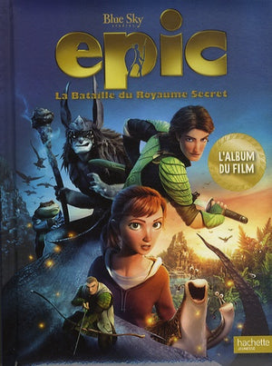 Epic, la bataille du royaume secret