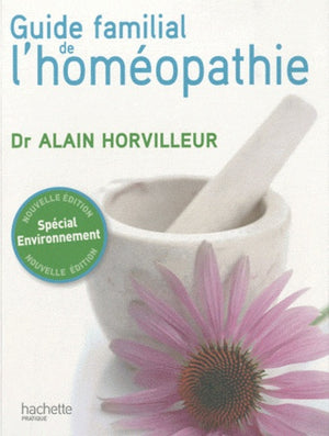 Le guide familial de l'homéopathie