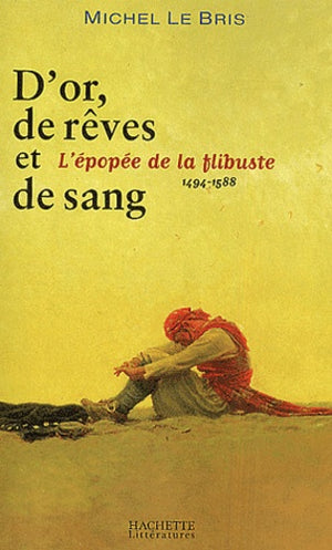 D'or, de rêves et de sang