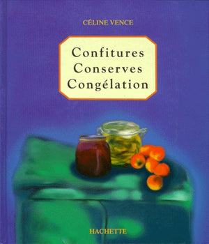 Conserves, confitures, congélation