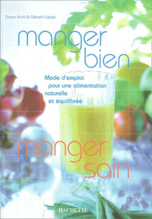 Manger bien, manger sain