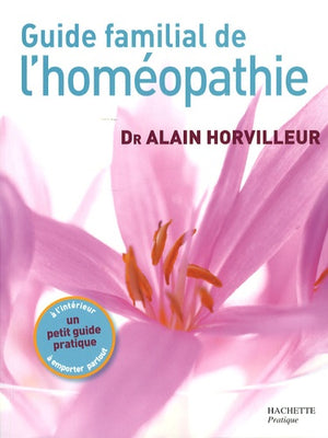 Guide familial de l'homéopathie