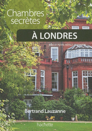 Chambres secrètes à Londres