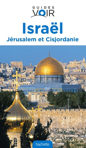 Guide voir Israël Jérusalem - Cisjordanie