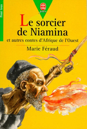 Le sorcier de Niamina: Et autres contes d'Afrique de l'Ouest