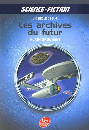 Les archives du futur: Un siècle de S-F