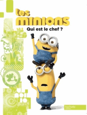 Les Minions: Qui est le chef ?