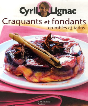 Craquants et fondants, crumbles et tatins