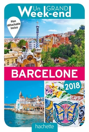 Guide Un Grand Week-end à Barcelone 2018