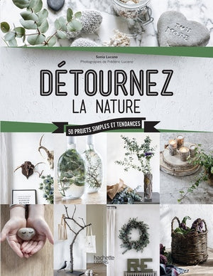 Détournez la nature