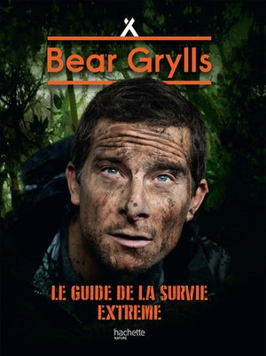 Le guide de la survie extrême