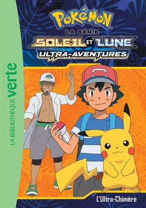 Pokémon Soleil et Lune 11 - L'Ultra-Chimère