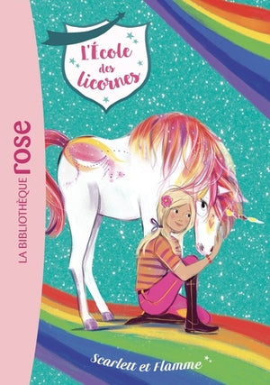 L'école des licornes 02 : Scarlett et Flamme