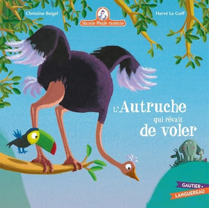 Mamie Poule raconte - L'autruche qui rêvait de voler