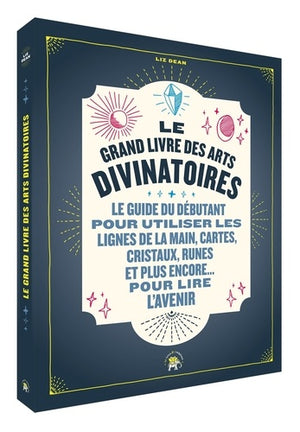 Le grand livre des arts divinatoires