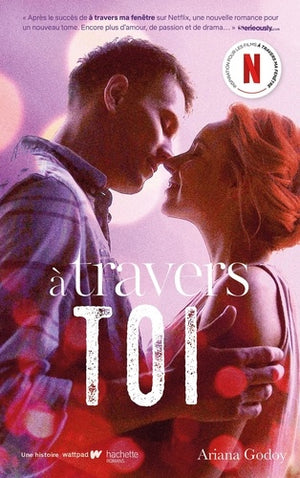 A travers toi - Inspiration pour les films A travers ma fenêtre sur Netflix: A travers ma fenêtre - tome 2