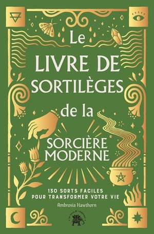 Le Livre de sortilèges de la sorcière moderne