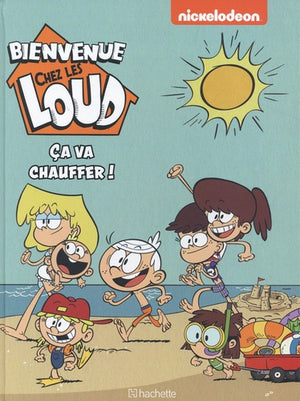 Bienvenue chez les Loud - Hors série - Ça va chauffer !