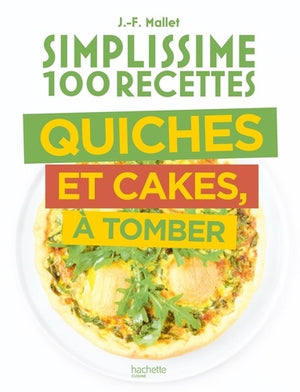 Simplissime quiches cakes tartes