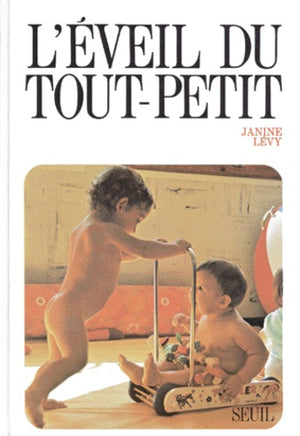 L'éveil du tout-petit. Gymnastique du premier âge