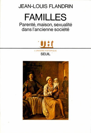 familles. parenté, maison et sexualité dans l'ancienne société