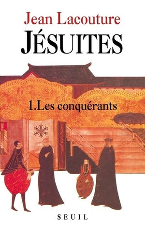 Jésuites - Les conquérants