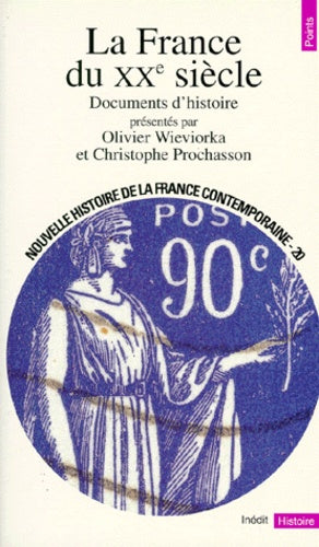 Nouvelle Histoire de la France contemporaine, tome 20 : La France du XXe siècle, documents d'histoire