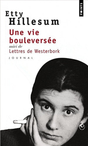 Une vie bouleversée, suivi de lettres de Westerbork