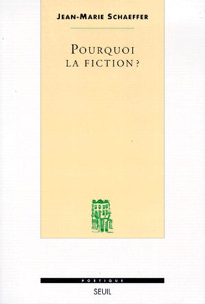 Pourquoi la fiction ?