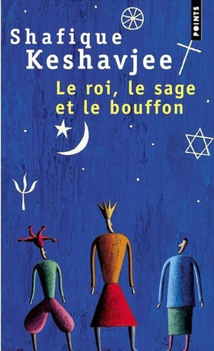 Le Roi, le Sage et le Bouffon. Le grand tournoi des religions