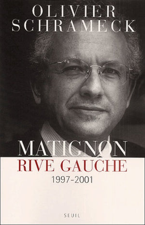 Matignon, rive gauche (1997-2001)