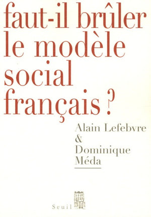 Faut-il brûler le modèle social français?