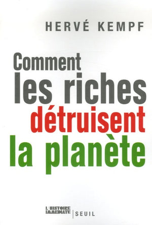 Comment les riches détruisent la planète