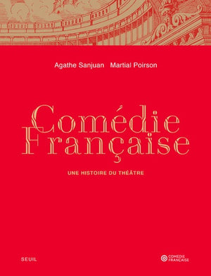 Comédie-Française : Une histoire du théâtre