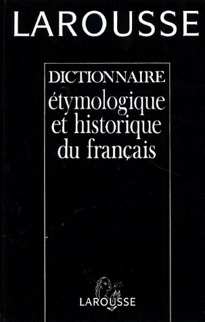 Dictionnaire étymologique et historique du français