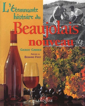 L'étonnante histoire du Beaujolais nouveau