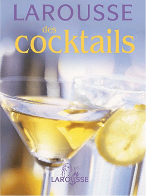 Larousse des cocktails